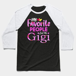 My Favorite People Call Me Gigi Cute Floral Mother's Day Baseball T-Shirt